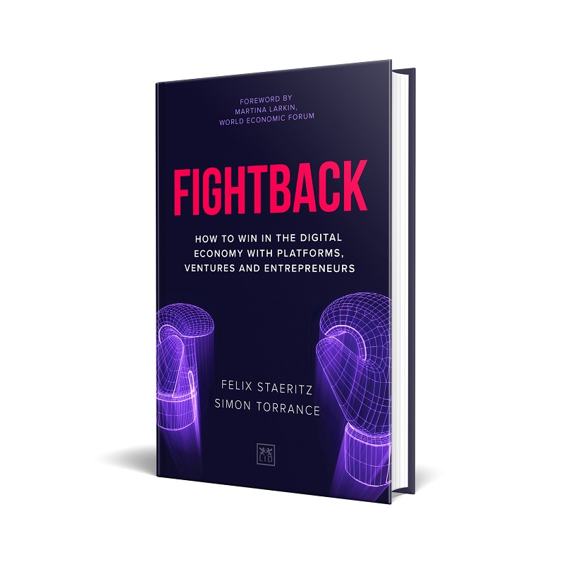 “Fightback: How to win in the digital economy with platforms, ventures and entrepreneurs”