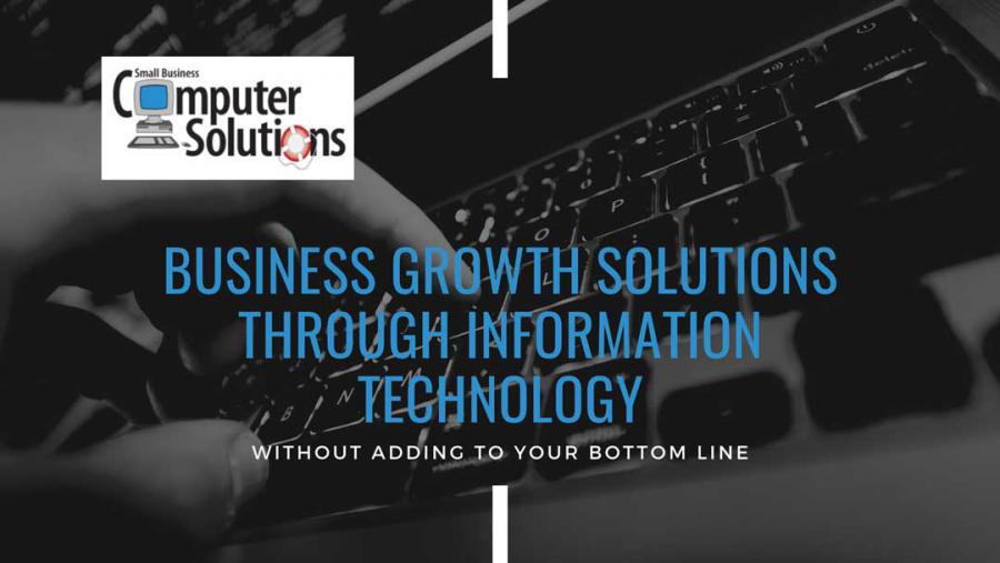 Small Business Computer Solutions Offers Business Growth Solutions Through Information Technology.