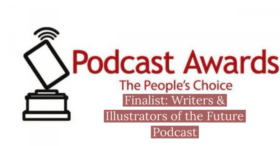 The Writers & Illustrators of the Future Podcast has been selected a finalist in the "Podcast Awards: The People's Choice" in the category Storyteller/Drama.