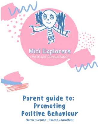 Mini Explorer Consultancy logo of a children's drawing with words Parent Guide to Promoting Positive Behaviour