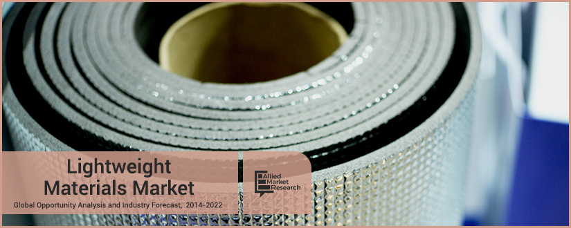 Lightweight Materials Market was valued at $144,613 million in 2015 and is projected to reach $196,299 million by 2022, growing at a CAGR of 4 Lightweight Materials Market