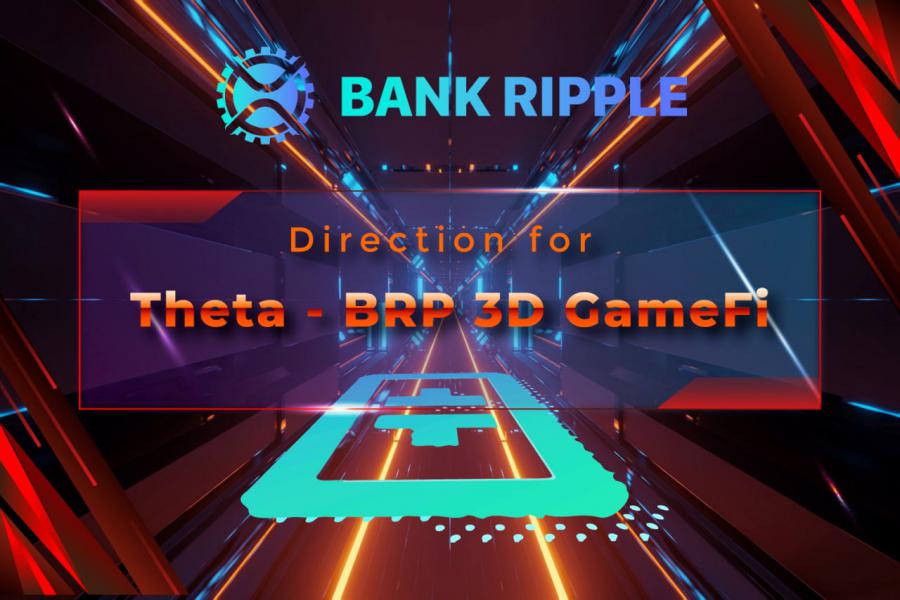 Bank Ripple 3D GameFi emerges as a BIG COMPETITOR with Theta Network simulation platform