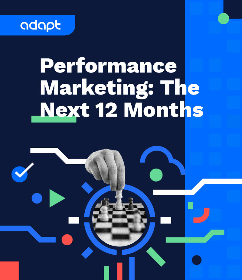 New Guide Helps Global Brands and Marketing Agencies Address Key Factors impacting Performance Marketing in 2022