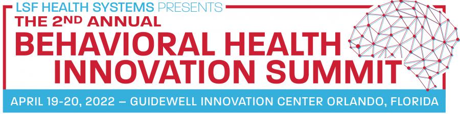 LSF Health Systems Behavioral Health Innovation Summit