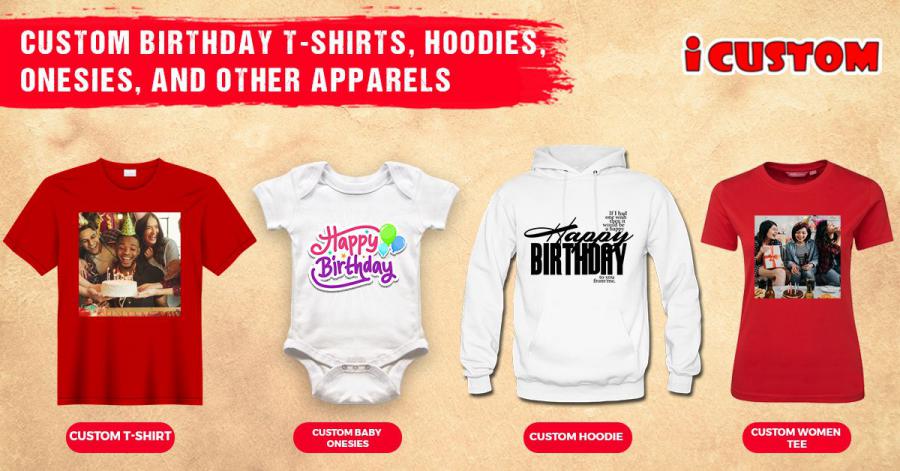 Personalized Birthday T-Shirts, Hoodies, and Other Apparels are the latest development