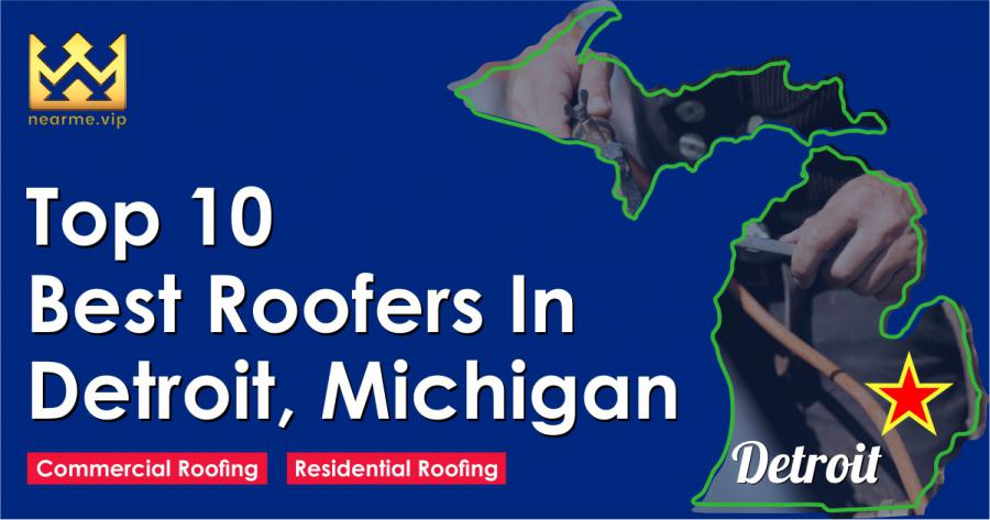 Top 10 Best Roofers Detroit