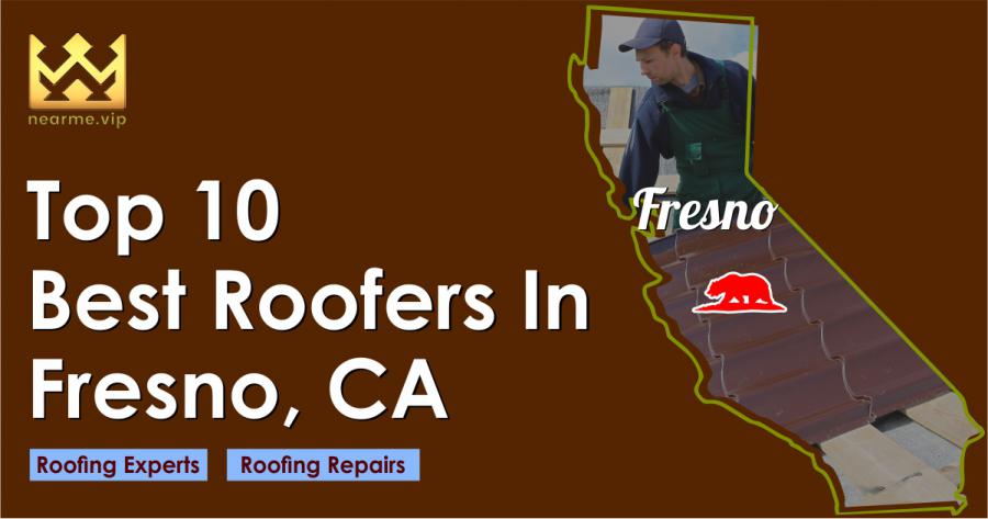 Top 10 Best Roofers Fresno