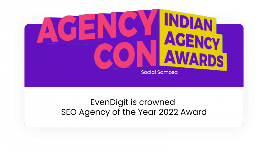 EvenDigit crowned “SEO Agency of the Year 2022” by Agency Con Indian Agency Awards