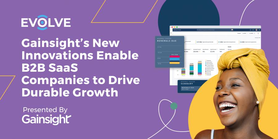 Gainsight’s New Innovations Enable B2B SaaS Companies to Drive Durable Growth