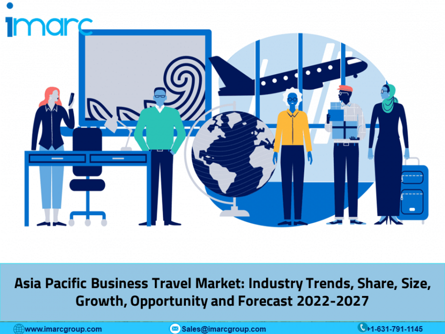 Asia Pacific Business Travel Market Size, Growth, Statistics and Industry Trends 2022-2027