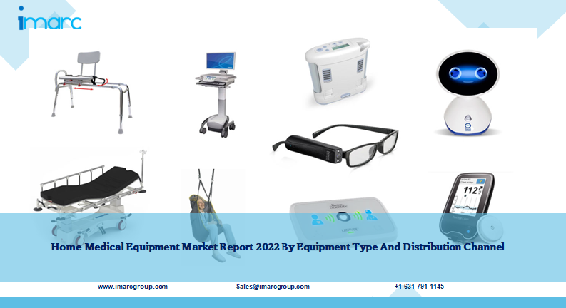 Home Medical Equipment Market Size to Reach US$ 52.23 Billion During 2022-2027 | Industry Forecast, Share and Growth
