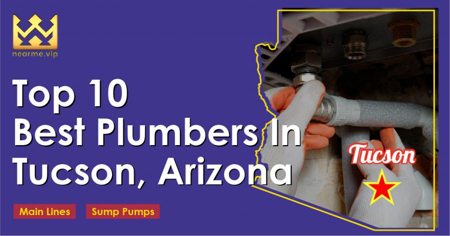 TOP 10 Best Plumbers in Tucson, Arizona