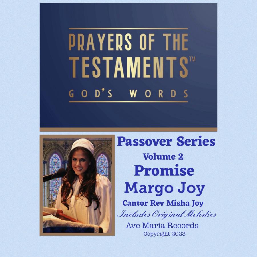 Prayers of the Testaments Passover Series Vol 2 "Promise" by Cantor Margo Joy