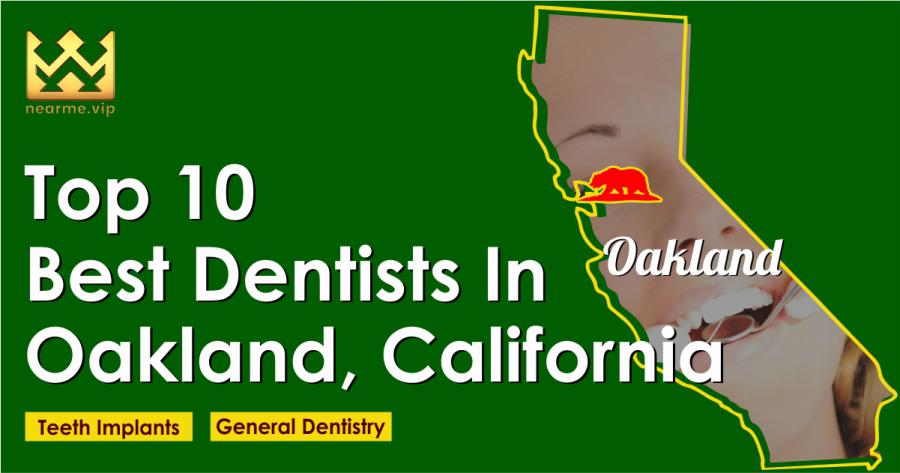 Top 10 Best Dentists in Oakland, California