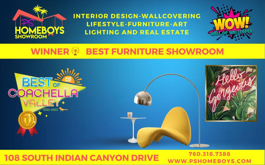 PS HomeBoys design showroom in Palm Springs was recently voted Best Retailer in Coachella Valley.
