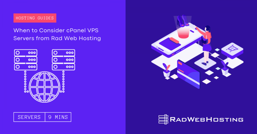 When to Consider cPanel VPS Servers From Rad Web Hosting – Technology Today