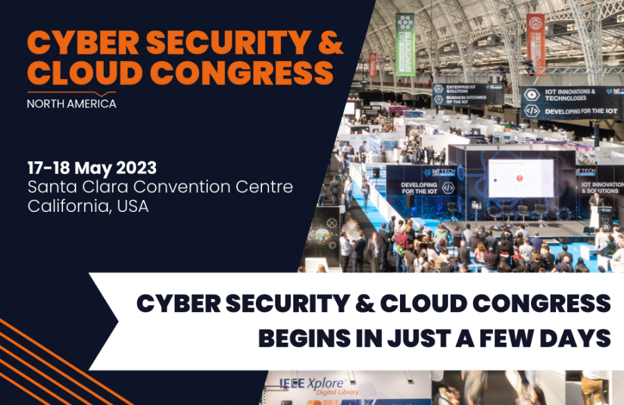 CYBER SECURITY & CLOUD CONGRESS NORTH AMERICA BEGINS IN JUST A FEW DAYS