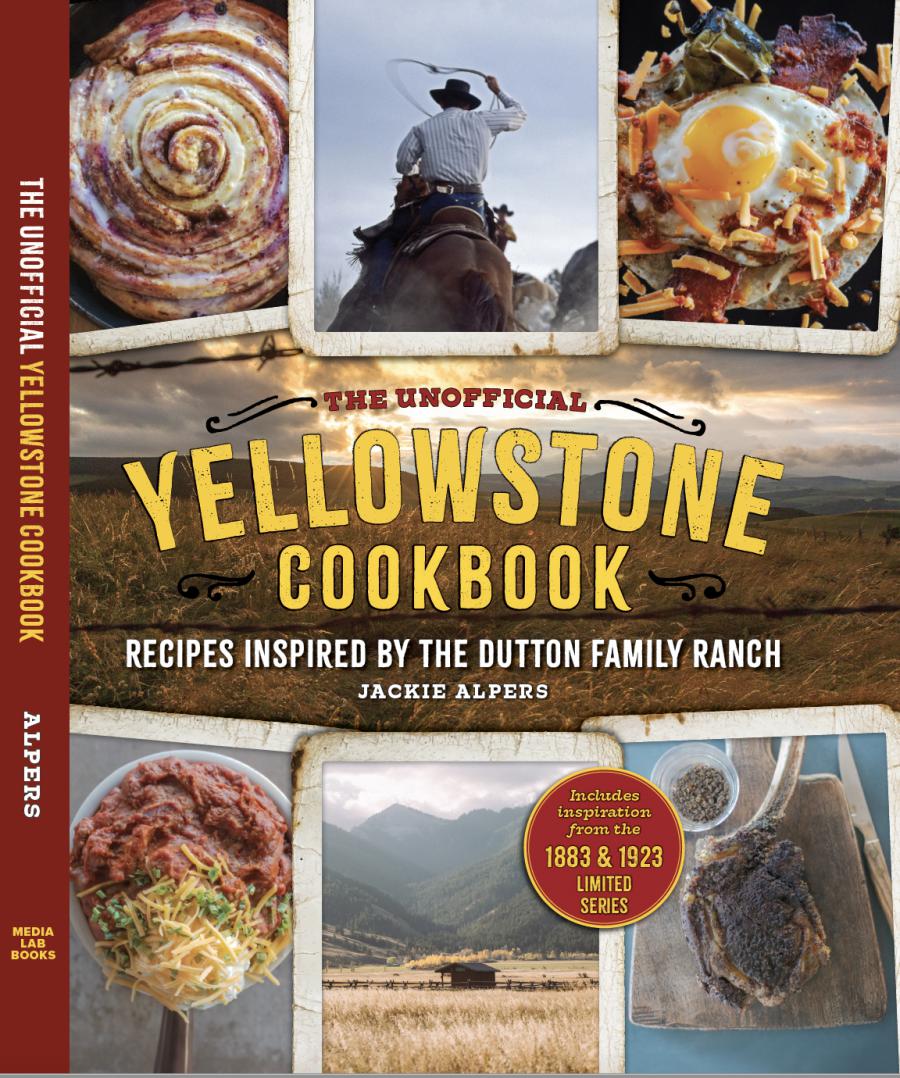 The Unofficial Yellowstone Cookbook: Recipes Inspired By The Dutton ...