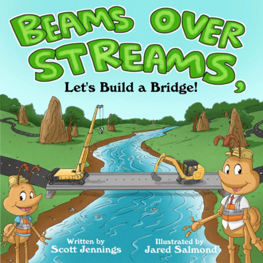 Beams Over Streams - Let's Build a Bridge by Scott Jennings PE Book Cover Art