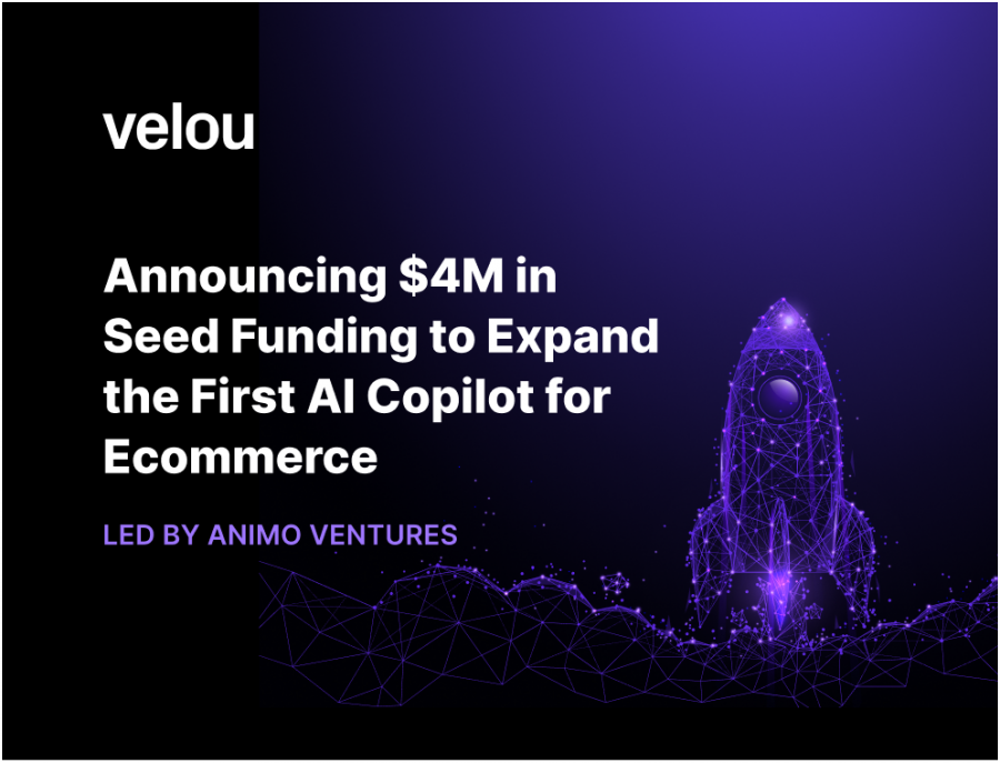 Velou Secures $4M in SEED Funding to Expand the First AI Copilot for Ecommerce – EIN News