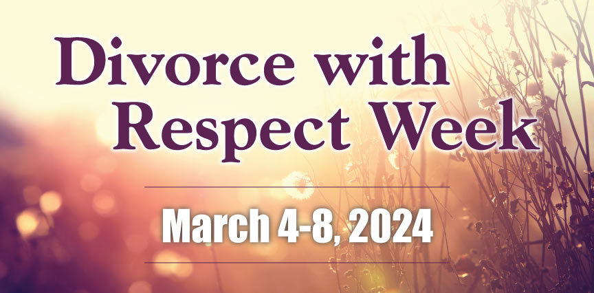 Divorce With Respect Week 2024