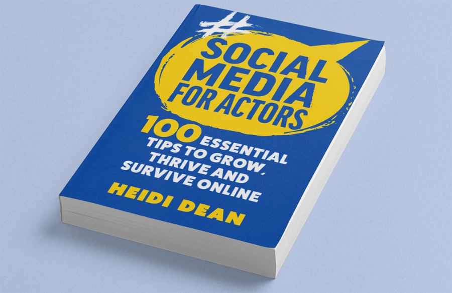 New How-To Book SOCIAL MEDIA FOR ACTORS by Leading Industry Expert HEIDI DEAN Releasing on February 26, 2024