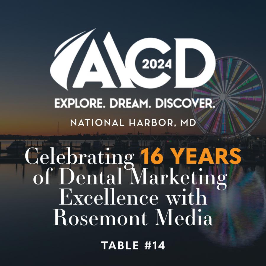 AACD 2024 National Harbor, DC Celebrating 16 Years of Dental Marketing