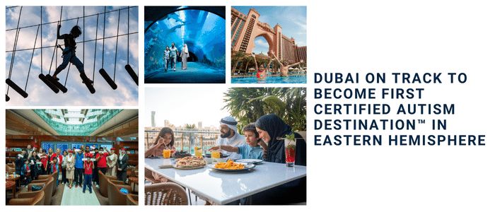 Dubai on Track to Become First Certified Autism Destination™ in Eastern Hemisphere