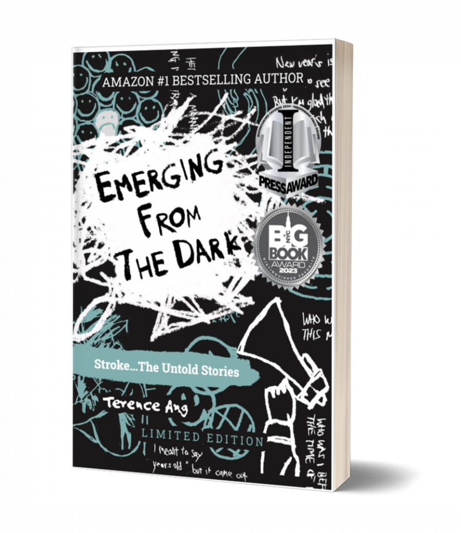 "Emerging From the Dark: Stroke...The Untold Stories" by Terence Ang