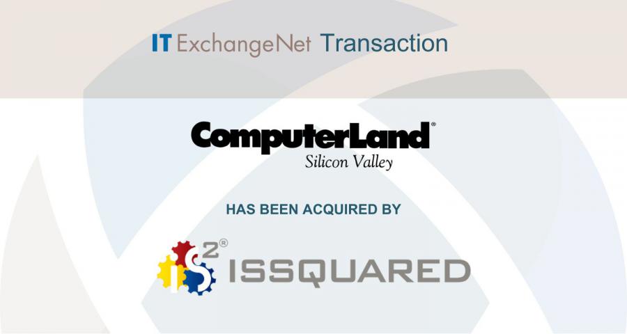 ComputerLand of Silicon Valley Acquired by ISSQUARED
