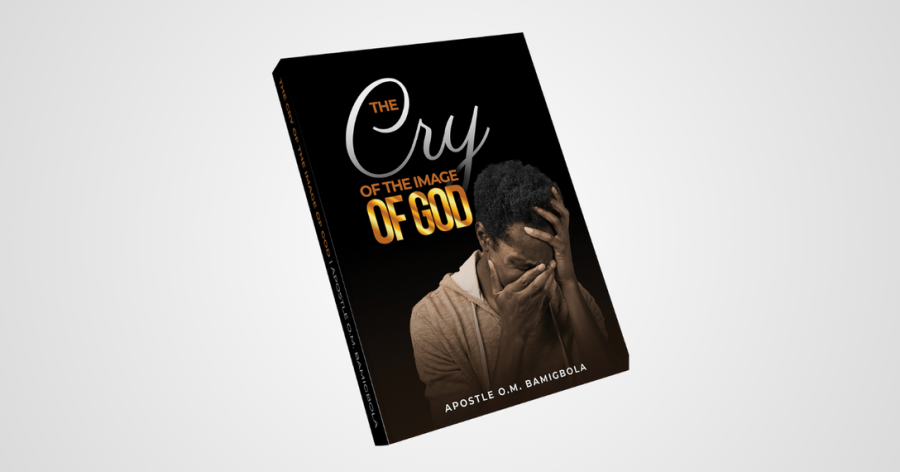 Book cover of "The Cry of the Image of God" by Apostle O.M. Bamigbola, featuring a man with his hands covering his face, illustrating themes of divine foreknowledge and human free will.