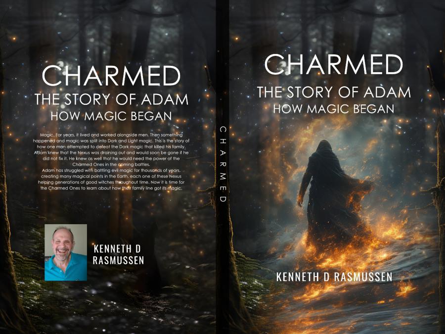 Unleash the magic: Immerse yourself in “CHARMED: The Story of Adam, How the Magic Began” by Kenneth D. Rasmussen