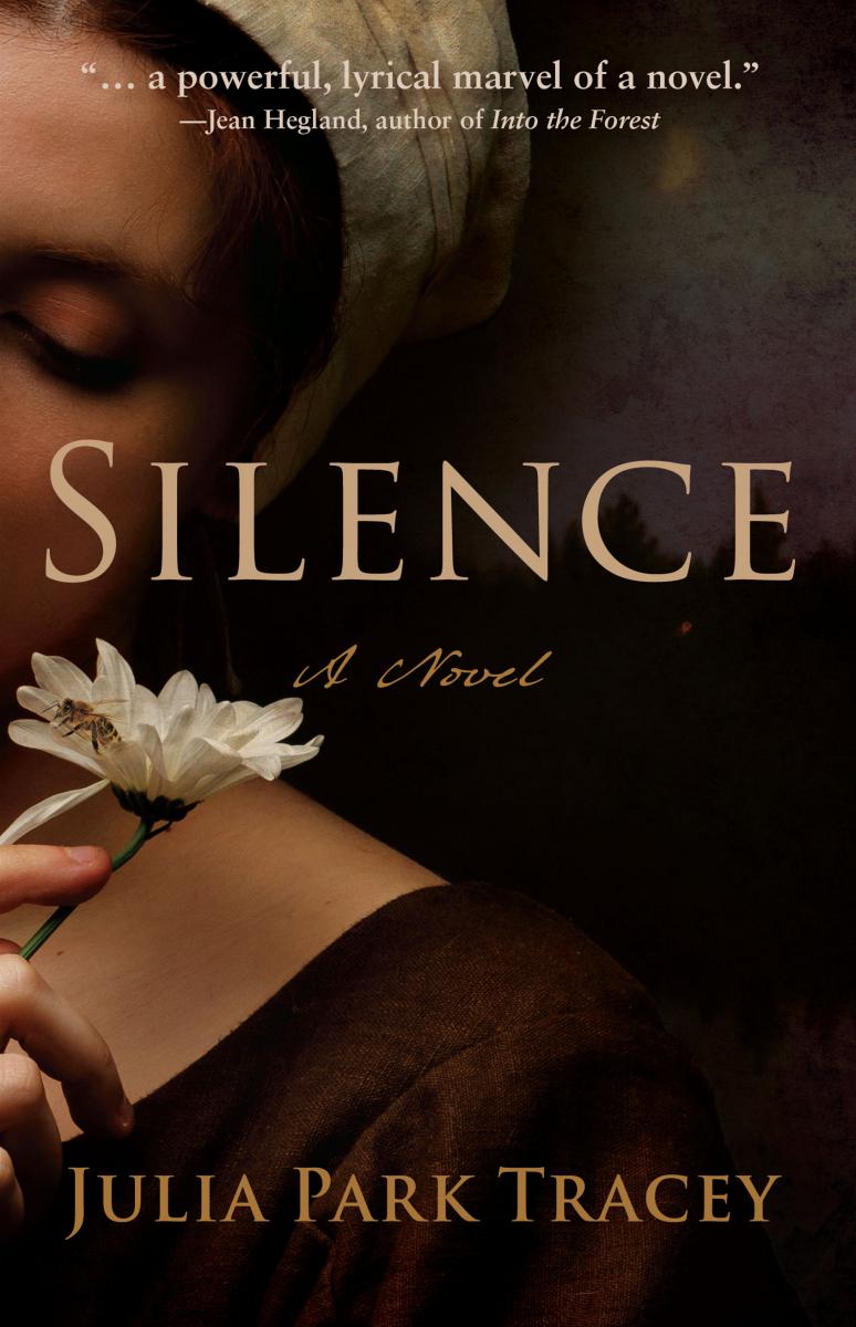 JULIA PARK TRACEY’S HISTORICAL NOVEL “SILENCE: A NOVEL” WEAVES A STORY OF LOSS AND REDEMPTION INTO A WITCH-PURITANER TALE