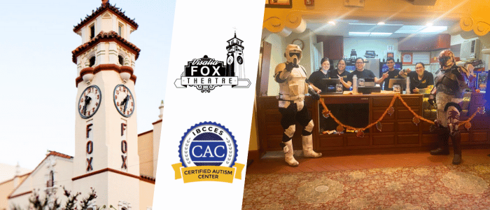 Image showing the Visalia Fox Theatre with its iconic clock tower on the left and a team dressed in Star Wars-themed costumes standing behind a reception desk on the right, alongside the IBCCES Certified Autism Center™ logo.