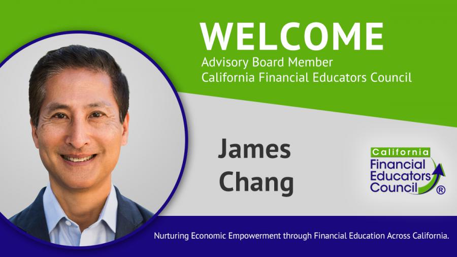 James Change Advisory Board Announcement - California Financial Educators Council