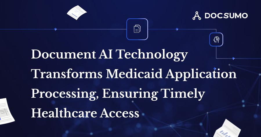 Document AI Technology Transforms Medicaid Application Processing