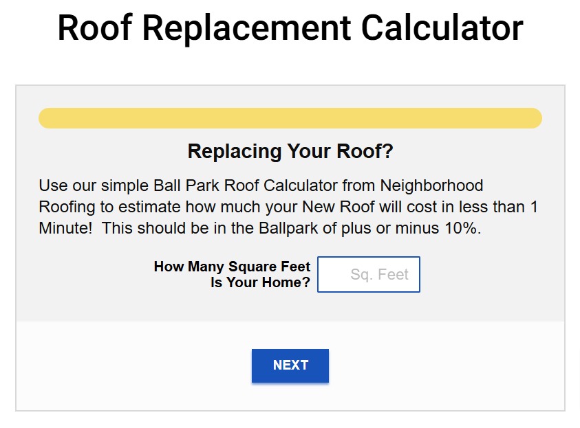 Ballpark Self-Service Roofing Calculator input for square feet of your home