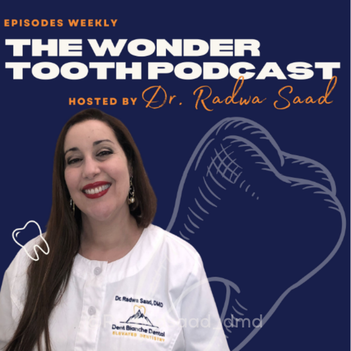 The Wonder Tooth Podcast and listen to https://blog.dentblanchedental.com/