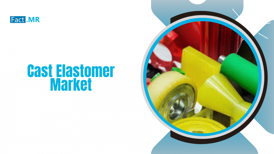 Cast Elastomer Market