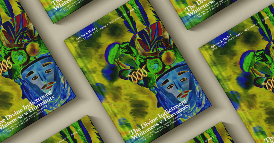 Book cover of The Divine Indictment: Whiteness v. Humanity by Sylvian J. Hyde I. The cover features a vibrant, abstract painting of a masked figure in a regal headdress, symbolizing historical and geopolitical themes of identity, power, and resistance.