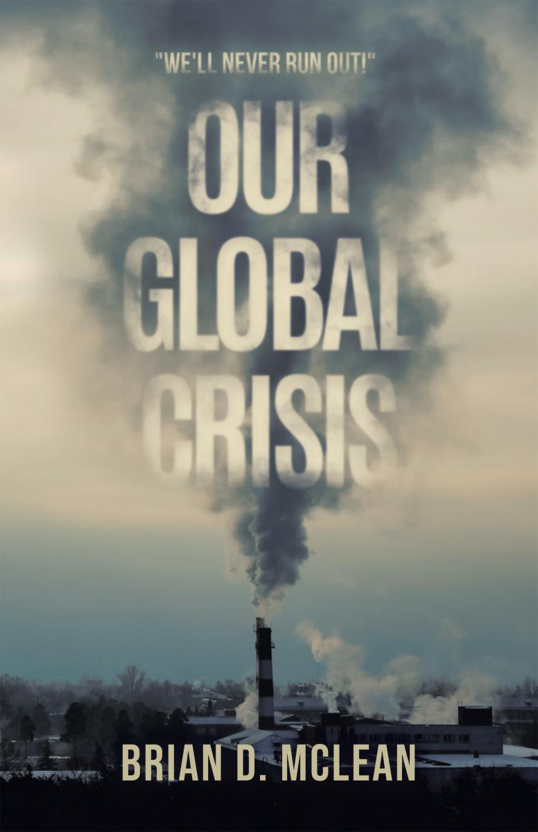 Our Global Crisis by Brian D McLean BookFest Award Winner