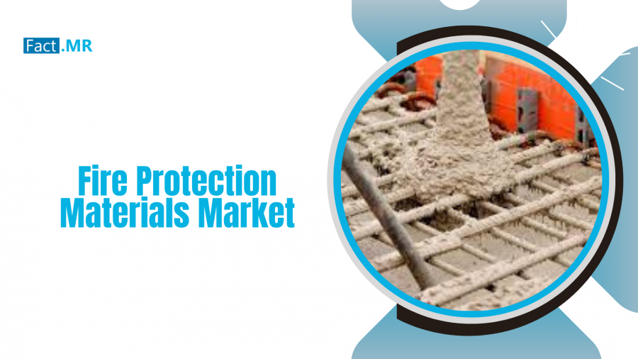 Fire Protection Materials Market