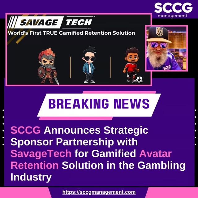 SCCG Management, the global leader in gambling industry advisory services, is proud to announce a strategic sponsor partnership with SavageTech, the creator of the world’s first true gamified avatar retention engine for sportsbook and casino platforms SCCG Announces Strategic Sponsor Partnership with SavageTech