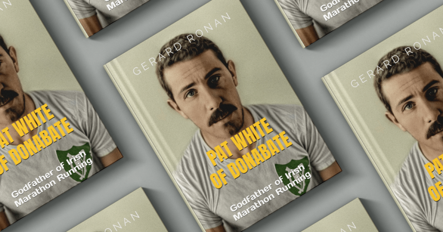 Several copies of the book Pat White of Donabate by Gerard Ronan, featuring a sepia-toned portrait of a mustachioed man in a vintage running shirt, titled “Godfather of Irish Marathon Running.”