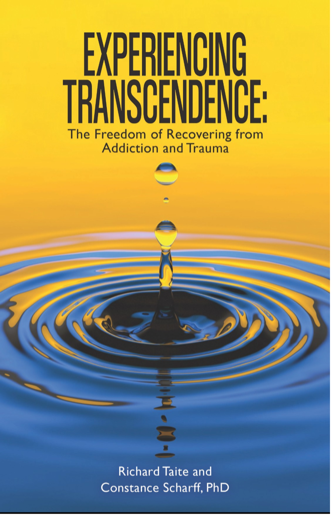 Can you truly recover from addiction, not just manage it for life? In Experiencing Transcendence: The Freedom of Recovering from Addiction and Trauma (released, October 2025), leading addiction recovery expert Richard Taite and global resilience researcher Constance Scharff, PhD, make a bold claim: Book Cover: Experiencing Transcendence: The Freedom of Recovering from Addiction and Trauma