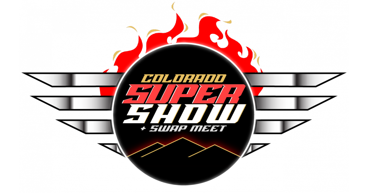 34th Annual Colorado Super Show & Swap Meet