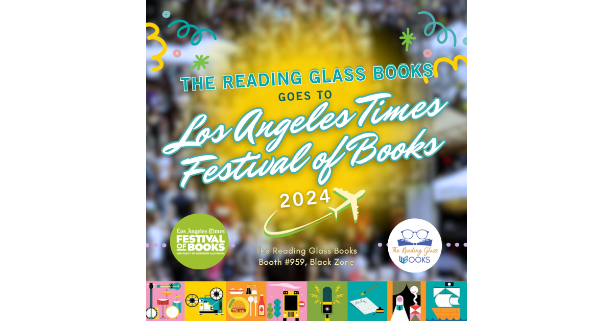 The Reading Glass Books Goes to the LA Times Festival of Books 2024