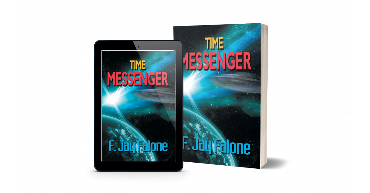 F.Jay Faloneâ€™s 'Time Messenger' Transports Readers to a Thrilling Intersection of Time Travel and Intergalactic Survival