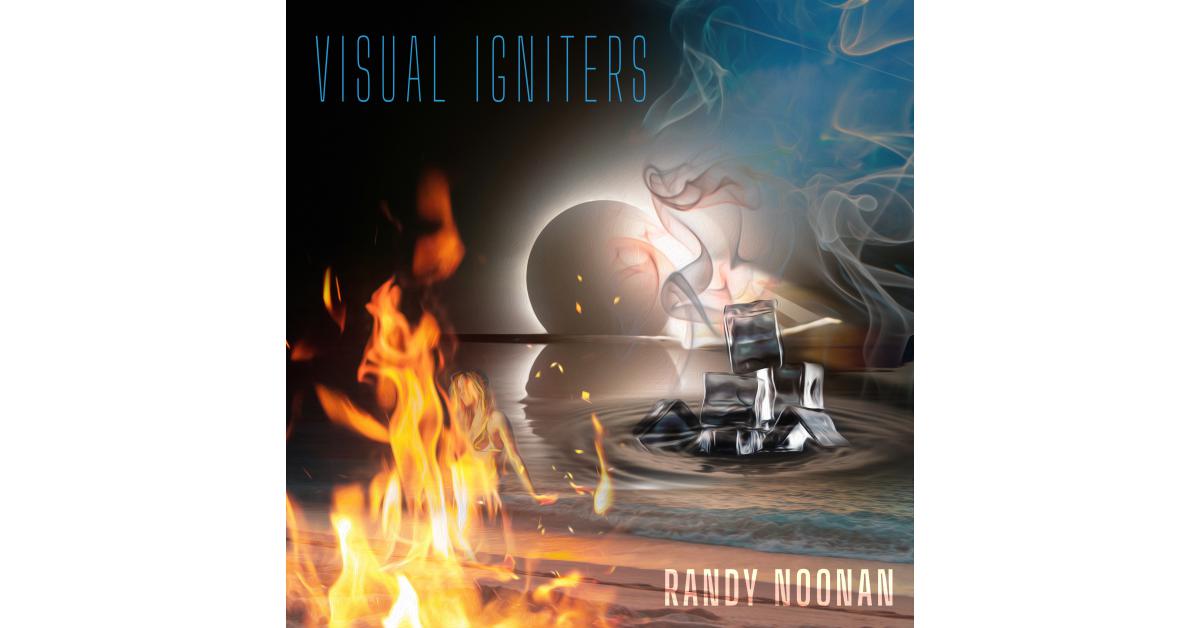 Visual Igniters: Powerful Release by Pilot Light Records Artist Randy Noonan