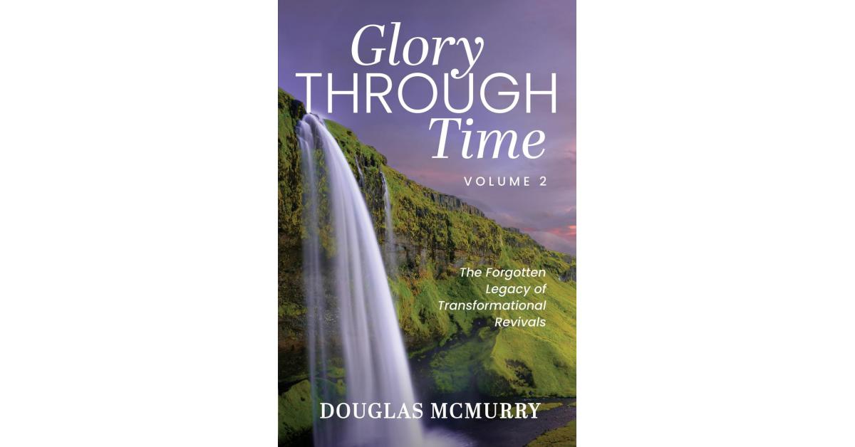 Glory Through Time, Vol.2 By Douglas McMurry, Presented by Atticus Publishing